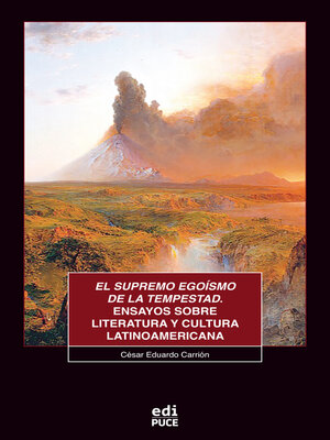 cover image of El supremo egoísmo de la tempestad. Ensayos sobre literatura y cultura latinoamericana